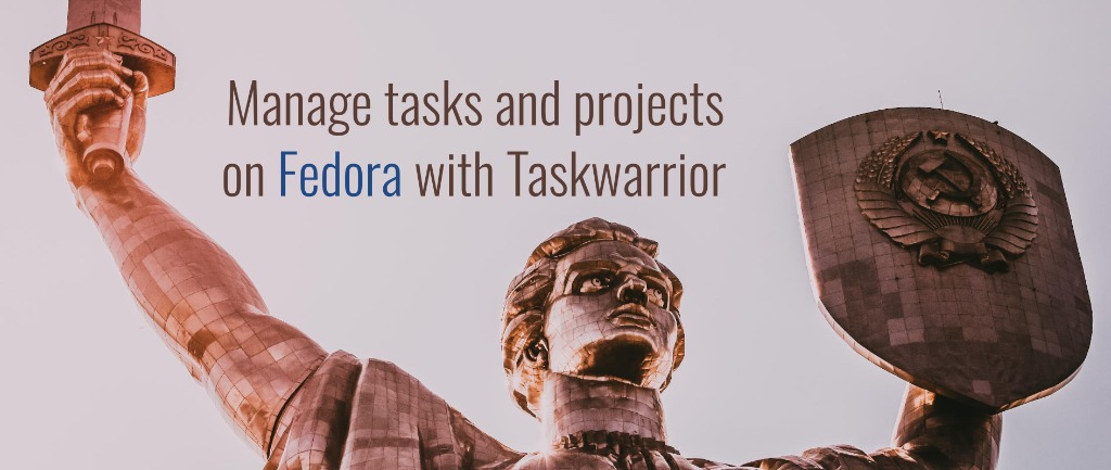 Manage tasks and projects on Fedora with Taskwarrior